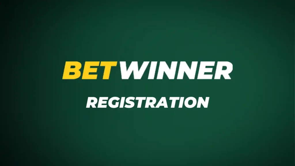 Betwinner Registration